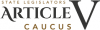 State Legislators Article V Caucus State Legislators Article V Caucus