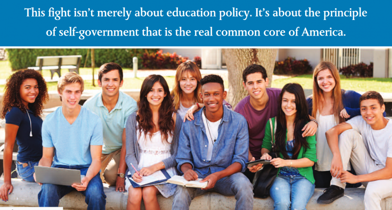 This fight isn’t merely about education policy. It’s about the principle of self-government that is the real common core of America. This fight isn’t merely about education policy. It’s about the principle of self-government that is the real common core of America.