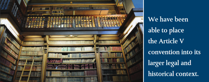 We have been able to place the Article V convention into its larger legal and historical context. We have been able to place the Article V convention into its larger legal and historical context.