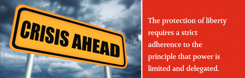 The protection of liberty requires a strict adherence to the principle that power is limited and delegated. The protection of liberty requires a strict adherence to the principle that power is limited and delegated.
